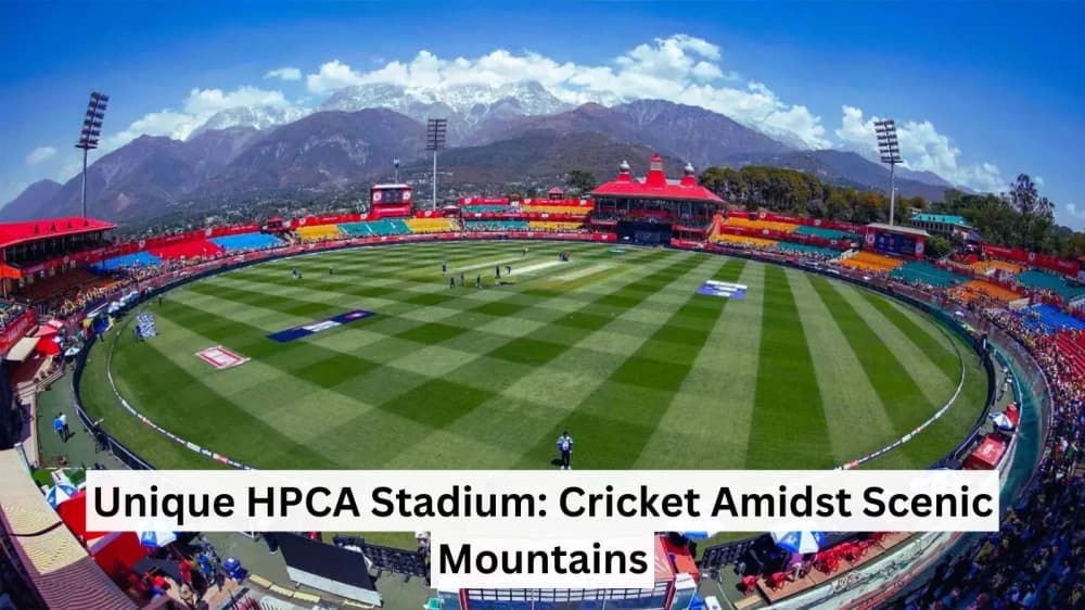 Unique HPCA Stadium: Cricket Amidst Scenic Mountains